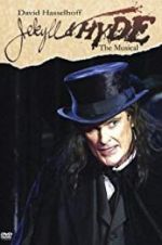 Watch Jekyll & Hyde: The Musical Freemovieswatch