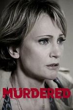 Watch Murdered Freemovieswatch