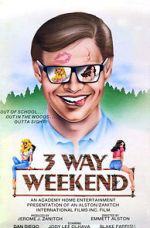 Watch Three-Way Weekend Freemovieswatch