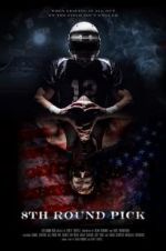 Watch 8th Round Pick Freemovieswatch