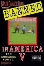 Watch Banned! In America V: The Final Chapter Freemovieswatch