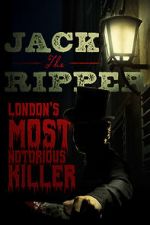Watch Jack the Ripper: London\'s Most Notorious Killer Freemovieswatch