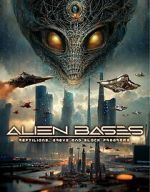 Watch Alien Bases: Reptilians, Greys and Black Programs Freemovieswatch