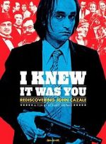 Watch I Knew It Was You: Rediscovering John Cazale Freemovieswatch