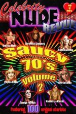 Watch Celebrity Nude Revue: The Saucy 70\'s Volume 2 Freemovieswatch