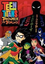 Watch Teen Titans: Trouble in Tokyo Freemovieswatch