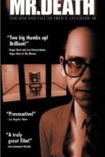 Watch Mr Death The Rise and Fall of Fred A Leuchter Jr Freemovieswatch