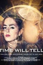 Watch Time Will Tell Freemovieswatch