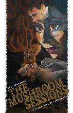 Watch The Mushroom Sessions (Short 2010) Freemovieswatch