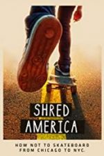 Watch Shred America Freemovieswatch