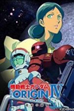 Watch Mobile Suit Gundam: The Origin IV: Eve of Destiny Freemovieswatch
