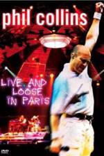Watch Phil Collins: Live and Loose in Paris Freemovieswatch