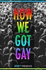 Watch How We Got Gay Freemovieswatch
