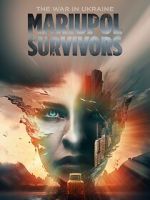Watch The War in Ukraine. Mariupol. Survivors. Freemovieswatch