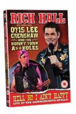 Watch Rich Hall Hell No I Aint Happy Freemovieswatch