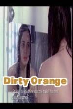 Watch Dirty Orange Freemovieswatch