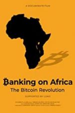 Watch Banking on Africa: The Bitcoin Revolution Freemovieswatch