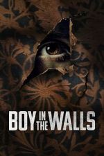 Watch Boy in the Walls Freemovieswatch