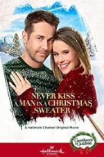 Watch Never Kiss a Man in a Christmas Sweater Freemovieswatch