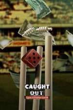 Watch Caught Out: Crime. Corruption. Cricket Freemovieswatch