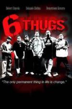 Watch Six Thugs Freemovieswatch