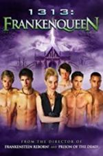 Watch 1313: Frankenqueen Freemovieswatch