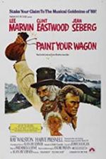 Watch Paint Your Wagon Freemovieswatch