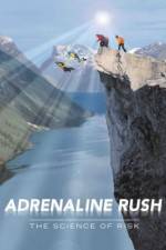 Watch Adrenaline Rush The Science of Risk Freemovieswatch