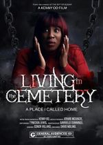 Watch Living in the Cemetery Freemovieswatch