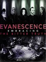 Watch Evanescence: Embracing the Bitter Truth Freemovieswatch
