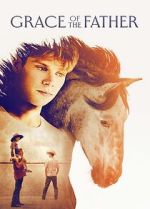 Watch Grace of the Father Freemovieswatch