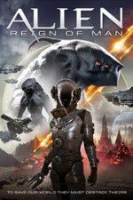 Watch Alien Reign of Man Freemovieswatch