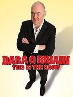 Watch Dara O Briain: This Is the Show Freemovieswatch