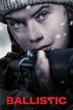 Watch Ballistic Freemovieswatch