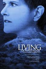 Watch Living Downstream Freemovieswatch