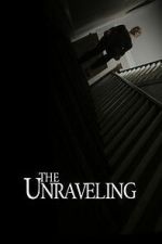 Watch The Unraveling Freemovieswatch