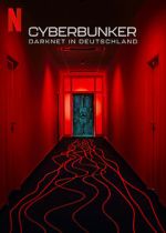 Watch Cyberbunker: The Criminal Underworld Freemovieswatch