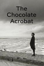 Watch The Chocolate Acrobat Freemovieswatch