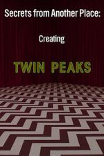 Watch Secrets from Another Place: Creating Twin Peaks Freemovieswatch