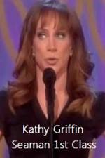 Watch Kathy Griffin Seaman 1st Class Freemovieswatch