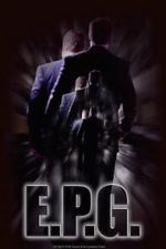 Watch E.P.G. (Short 2016) Freemovieswatch