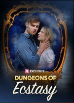 Watch Dungeons of Ecstasy Freemovieswatch