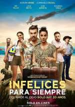 Watch Infelices para Siempre Freemovieswatch
