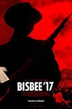 Watch Bisbee \'17 Freemovieswatch