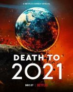 Watch Death to 2021 (TV Special 2021) Freemovieswatch