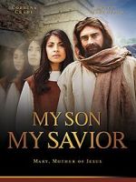 Watch My Son, My Savior Freemovieswatch