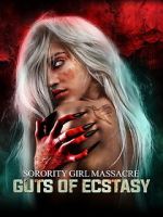 Watch Sorority Girl Massacre: Guts of Ecstasy Freemovieswatch