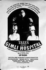 Watch Tales from the Gimli Hospital Freemovieswatch