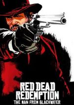 Watch Red Dead Redemption: The Man from Blackwater Freemovieswatch