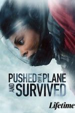 Watch Pushed Off a Plane and Survived Freemovieswatch